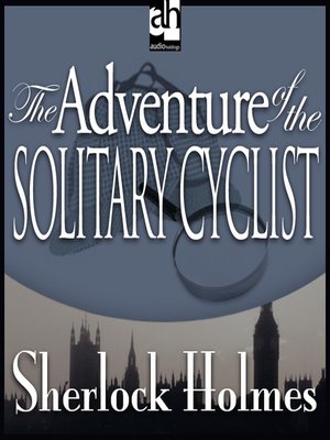 The Adventure of the Solitary Cyclist - Audiobook